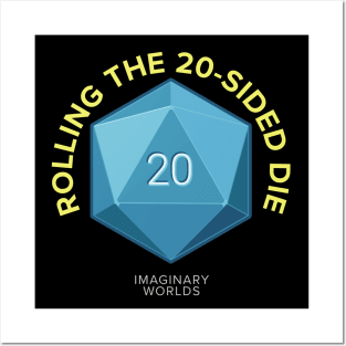 Imaginary Worlds - Rolling the 20-Sided Die Posters and Art